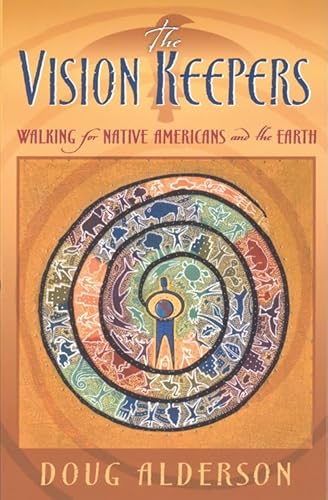 Stock image for Vision Keepers : Walking for Native Americans and the Earth for sale by Better World Books