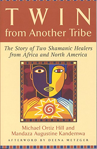 9780835608527: Twin from Another Tribe: The Story of Two Shamanic Healers from Africa and North America