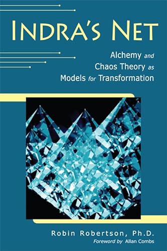 Imagen de archivo de Indra's Net: Alchemy and Chaos Theory as Models for Transformation a la venta por Dream Books Co.