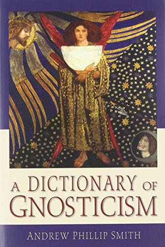A Dictionary of Gnosticism (Paperback) - Andrew Phillip Smith