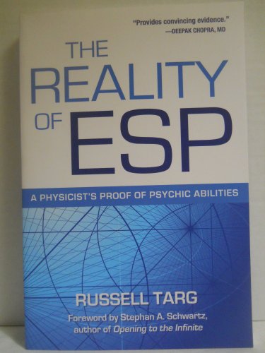 The Reality of ESP: A Physicist's Proof of Psychic Abilities (9780835608848) by Targ, Russell