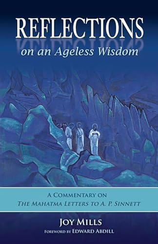 Stock image for Reflections on an Ageless Wisdom: A Commentary on The Mahatma Letters to A. P. Sinnett for sale by Goodwill Industries of VSB