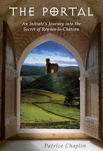 Stock image for The Portal: An Initiates Journey into the Secret of Rennes-le-Chteau for sale by Zoom Books Company