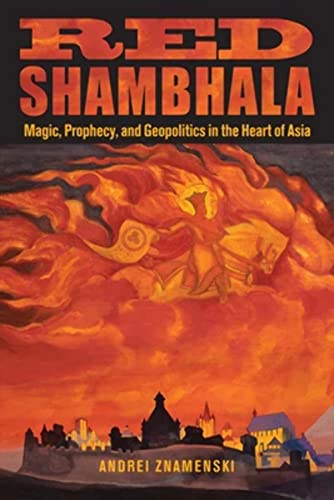 9780835608916: Red Shambhala: Magic, Prophecy, and Geopolitics in the Heart of Asia