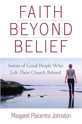 9780835609050: Faith Beyond Belief: Stories of Good People Who Left Their Church Behind