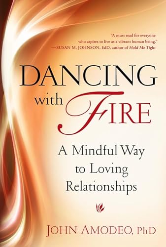 9780835609142: Dancing with Fire: A Mindful Way to Loving Relationships