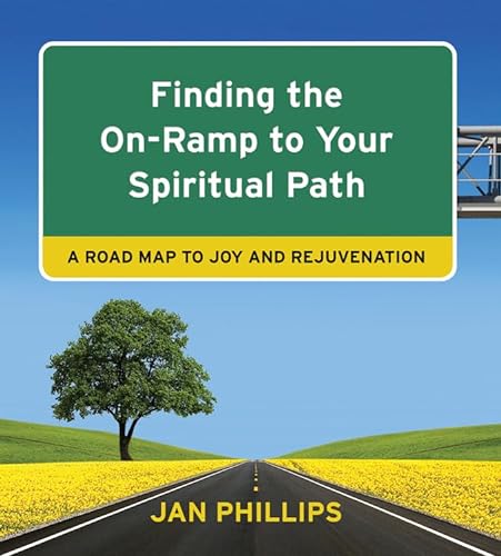 Stock image for Finding the On-Ramp to Your Spiritual Path: A Roadmap to Joy and Rejuvenation for sale by ZBK Books