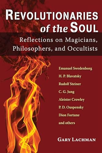 Beispielbild fr Revolutionaries of the Soul: Reflections on Magicians, Philosophers, and Occultists zum Verkauf von WorldofBooks