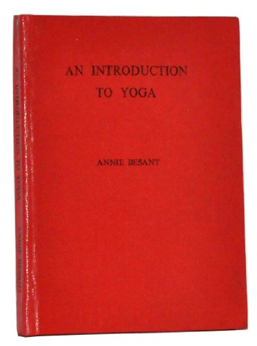 Introduction to Yoga (9780835671200) by Besant, Annie Wood