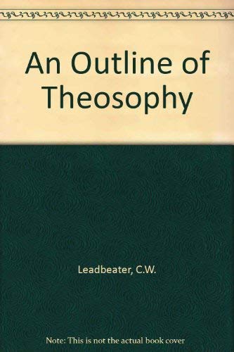 Stock image for Outline of Theosophy for sale by Richard J Barbrick