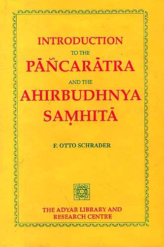 Beispielbild fr Introduction to the Pancaratra and the Ahirbudhnya Samhita. zum Verkauf von Antiquariat KAMAS