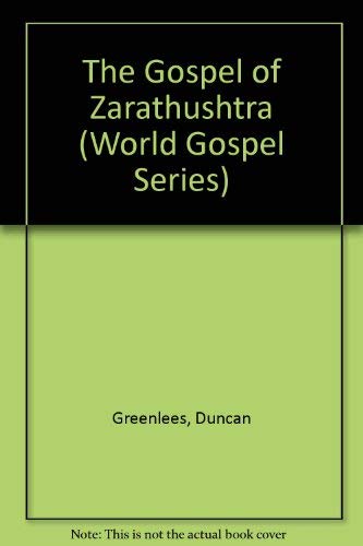 The Gospel of Zarathushtra - the World Gospel Series
