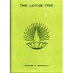 THE LOTUS FIRE a Study in Symbolic Yoga