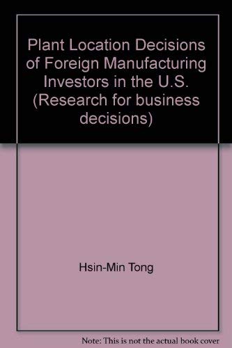 9780835710565: Plant Location Decisions of Foreign Manufacturing Investors in the U.S.
