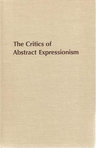 9780835710886: Critics of Abstract Expressionism (Studies in the fine arts)