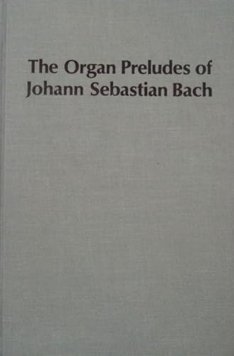 Stock image for Organ Preludes of Johann Sebastian Bach (Studies in musicology) for sale by Moe's Books