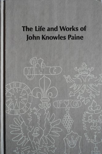 9780835711265: Life and Works of John Knowles Paine