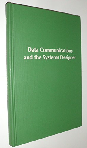 Stock image for Data Communications and the Systems Designer. Research for Business Decisions, No. 27 for sale by Zubal-Books, Since 1961