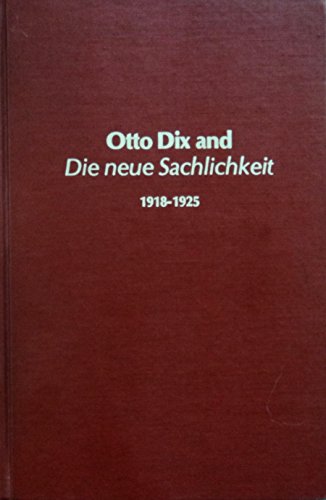 Otto Dix and Die Neue Sachlichkeit, 1918-25