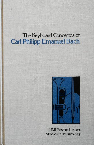 Stock image for Keyboard Concertos of Carl Philipp Emanuel Bach for sale by AFTER WORDS OF ANN ARBOR