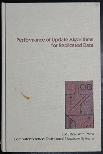 Performance of update algorithms for replicated data (Computer science) (9780835712194) by Garcia-Molina, Hector