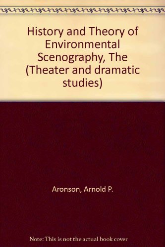 9780835712248: History and Theory of Environmental Scenography, The (Theater and dramatic studies)