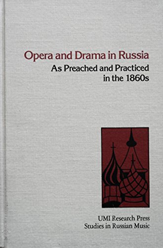 Beispielbild fr Opera and Drama in Russia: As Preached and Practiced in the 1860s zum Verkauf von Anybook.com