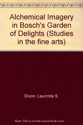 Beispielbild fr Alchemical Imagery In Bosch's Garden Of delights. zum Verkauf von James Hine