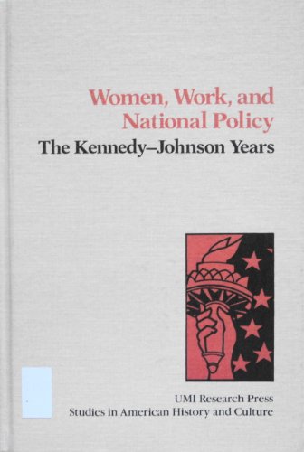 Beispielbild fr Women, Work, and National Policy : The Kennedy-Johnson Years zum Verkauf von Better World Books