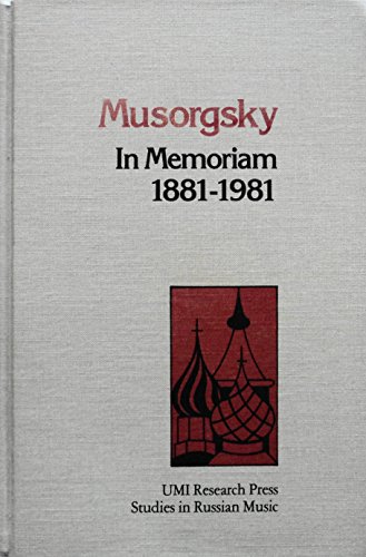 Musorgsky, in memoriam, 1881-1981 (Russian music studies) (9780835712958) by BROWN, Malcolm Hamrick Ed.