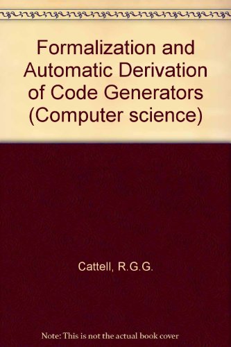 Stock image for Formalization and Automatic Derivation of Code Generators (Computer Science: Systems Programming) for sale by ThriftBooks-Dallas