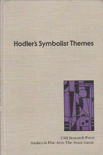 Stock image for Hodler's Symbolist Themes (Studies in the Fine Arts Avant-Garde) for sale by Poverty Hill Books