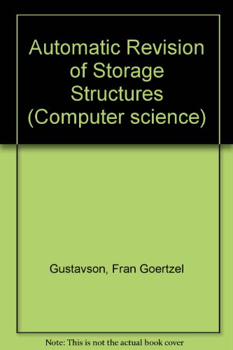 Stock image for Automatic Revision of Storage Structures (Computer science) for sale by Gardner's Used Books, Inc.