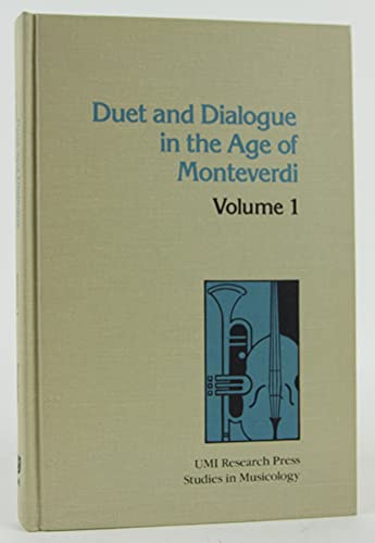 Stock image for Duet and dialogue in the age of Monteverdi (Studies in British musicology) for sale by Your Online Bookstore