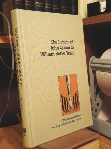 Beispielbild fr The Letters of John Quinn to William Butler Yeats zum Verkauf von Schooner Books Ltd.(ABAC/ALAC)