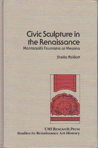 9780835714747: Civic Sculpture in the Renaissance: Montorsoli's Fountains at Messina