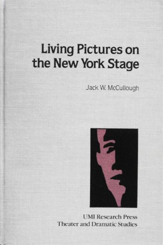 Stock image for Living Pictures on the New York Stage (Theater and Dramatic Studies) for sale by HPB-Movies