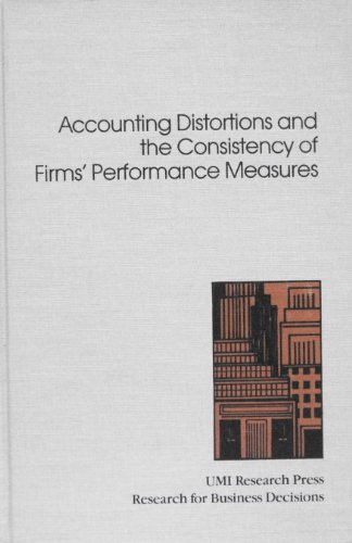Beispielbild für Accounting Distortions and the Consistency of Firms' Performance Measures zum Verkauf von Better World Books