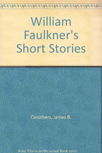 Beispielbild fr William Faulkner's short stories (Studies in modern literature) zum Verkauf von Irish Booksellers