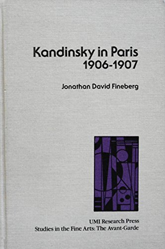 9780835715232: Kandinsky in Paris, 1906-1907 (STUDIES IN THE FINE ARTS AVANT-GARDE)
