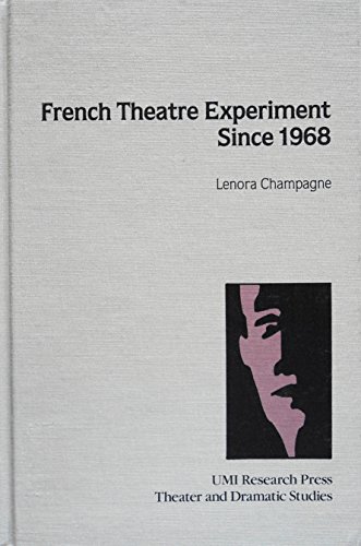 Stock image for French Theatre Experiment Since 1968 (Theater and Dramatic Studies) for sale by Skihills Books