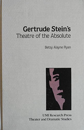 Beispielbild fr Gertrude Stein*s Theatre of the Absolute (Theater and Dramatic Studies) zum Verkauf von dsmbooks