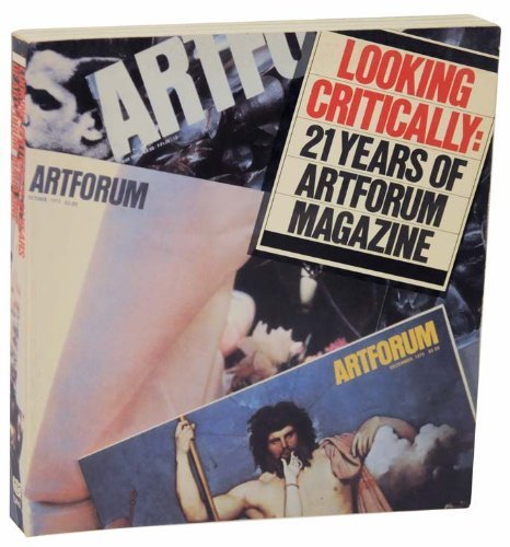 Stock image for Looking critically: 21 years of Artforum magazine for sale by Booksavers of Virginia