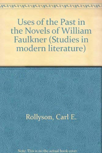 Beispielbild fr Uses of the past in the novels of William Faulkner (Studies in modern literature) zum Verkauf von Wonder Book