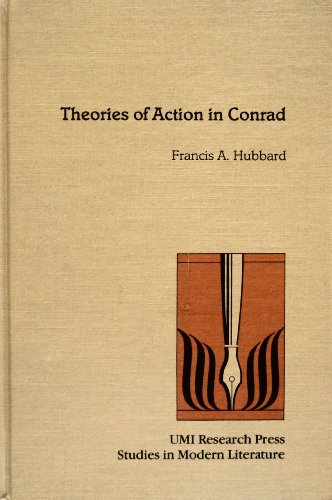 Stock image for Theories of action in Conrad (Studies in modern literature) for sale by Project HOME Books