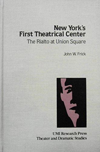 Beispielbild fr New York's First Theatrical Center: The Rialto at Union Square zum Verkauf von Alexander Books (ABAC/ILAB)