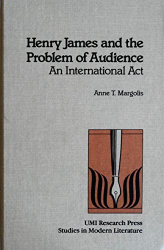 Henry James and the Problem of Audience: An International Act