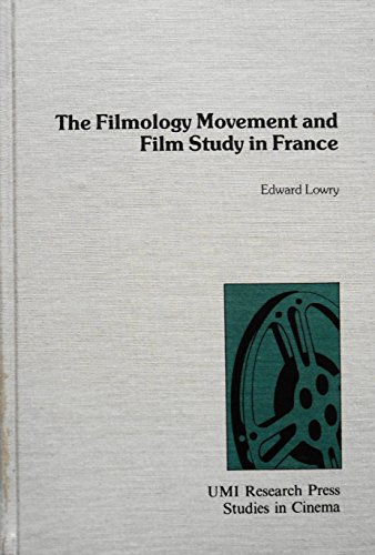 The Filmology Movement and Film Study in France.; (Studies in Cinema, 33.)