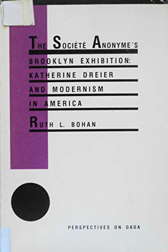 Stock image for The Societe Anonyme's Brooklyn Exhibition: Katherine Dreier and Modernism in America for sale by Erika Wallington 