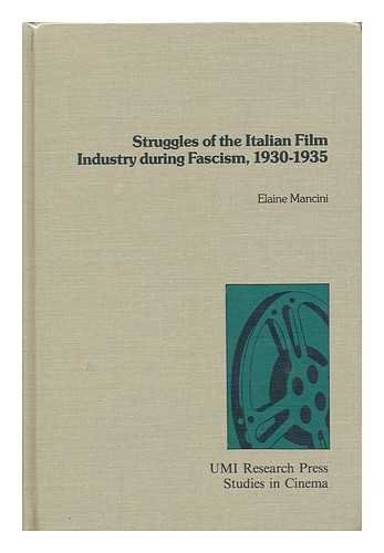 Stock image for Struggles of the Italian Film Industry During Fascism, 1930-1935 for sale by Old Editions Book Shop, ABAA, ILAB